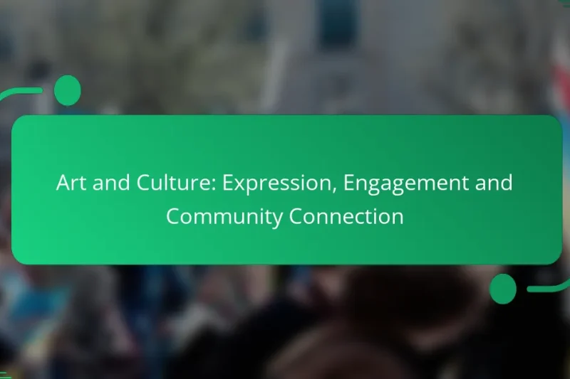 Art and Culture: Expression, Engagement and Community Connection
