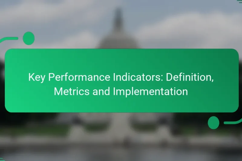 Key Performance Indicators: Definition, Metrics and Implementation