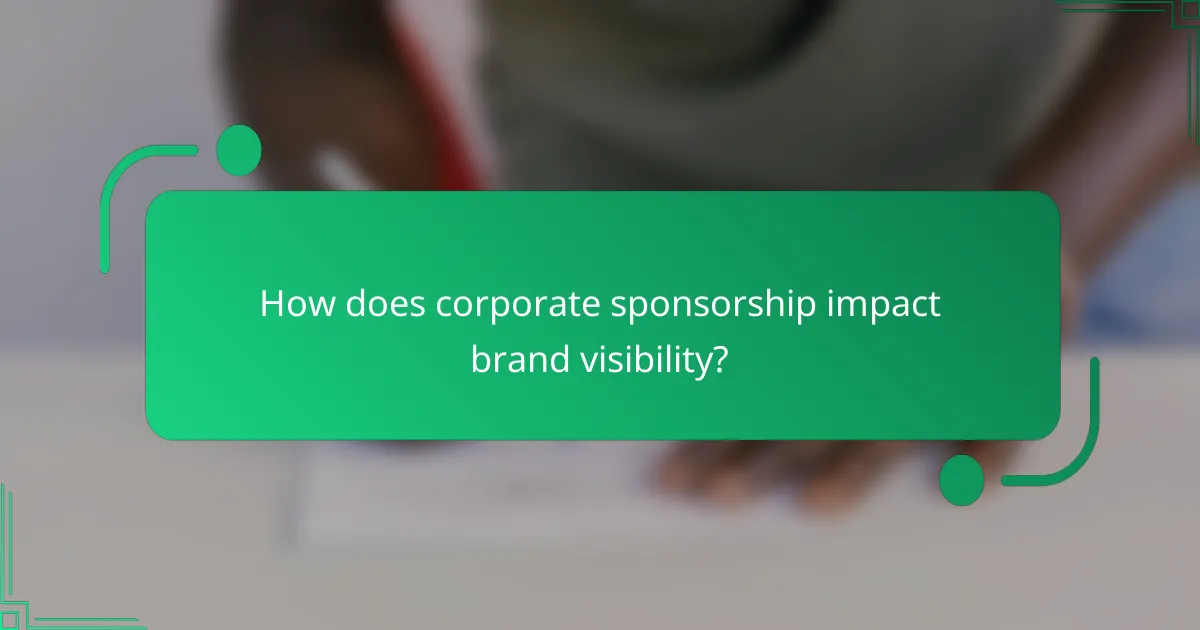 How does corporate sponsorship impact brand visibility?