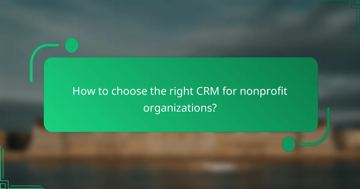 How to choose the right CRM for nonprofit organizations?