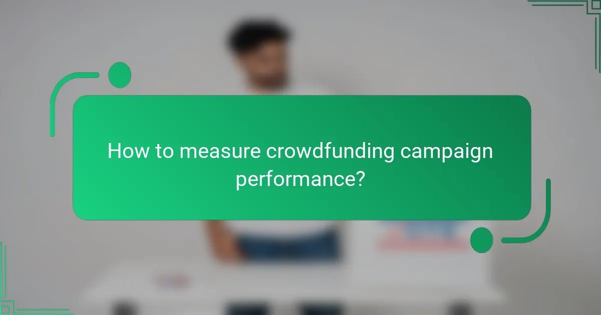 How to measure crowdfunding campaign performance?