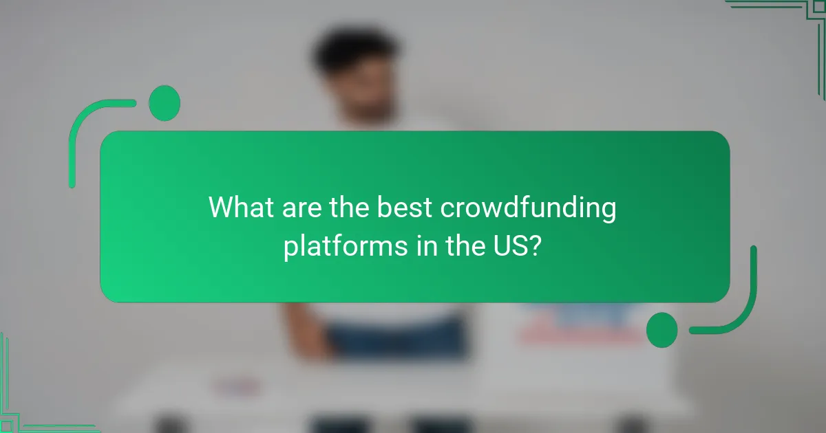 What are the best crowdfunding platforms in the US?